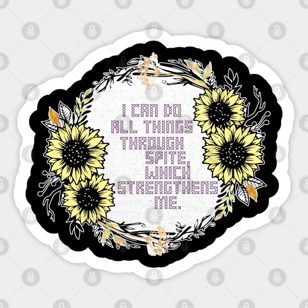 Sunflower Cross Stitch I Can Do All Things Through Spite, Which Strengthens Me Sticker by aaallsmiles